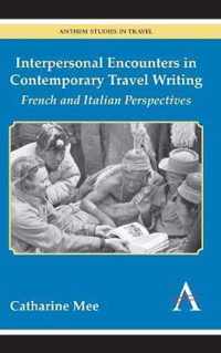 Interpersonal Encounters in Contemporary Travel Writing