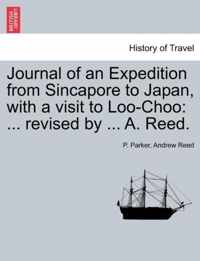 Journal of an Expedition from Sincapore to Japan, with a Visit to Loo-Choo