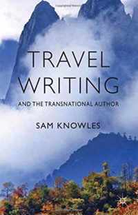 Travel Writing and the Transnational Author
