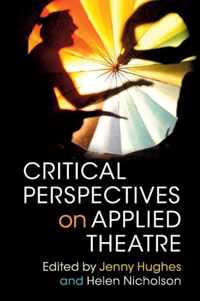 Critical Perspectives on Applied Theatre