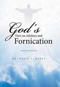 God's View on Adultery and Fornication