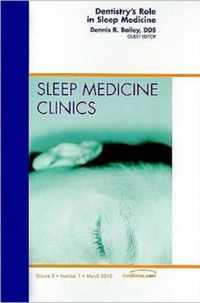 Dentistry's Role in Sleep Medicine, An Issue of Sleep Medicine Clinics