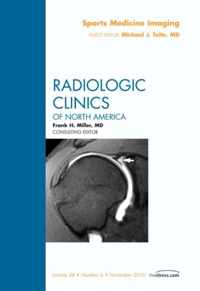 Sports Medicine Imaging, An Issue of Radiologic Clinics of North America