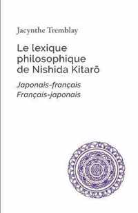 Le lexique philosophique de Nishida Kitar