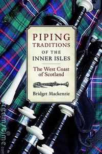 The Piping Traditions of the Inner Isles of the West Coast of Scotland