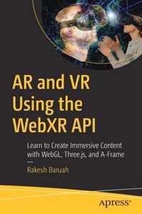 AR and VR Using the WebXR API