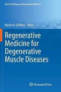 Regenerative Medicine for Degenerative Muscle Diseases