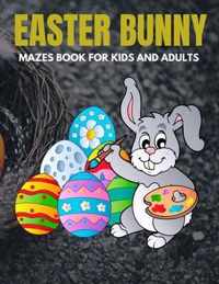 Easter Bunny Mazes Book For Kids And Adults