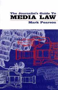 The Journalist's Guide to Media Law