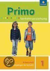 Primo Verkehrserziehung 1. Als Fußgänger im Verkehr. Arbeitsheft - Ausgabe 2008