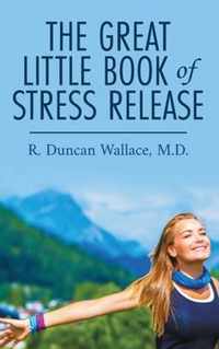 The Great Little Book of Stress Release