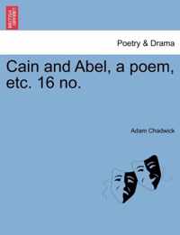 Cain and Abel, a Poem, Etc. 16 No.