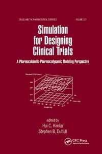 Simulation for Designing Clinical Trials