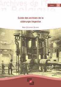 Guide des archives de la sidérurgie liégeoise