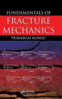 Fundamentals of Fracture Mechanics