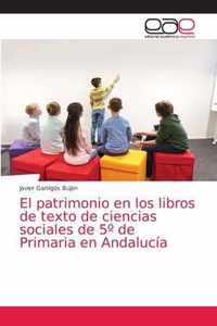 El patrimonio en los libros de texto de ciencias sociales de 5 Degrees de Primaria en Andalucia