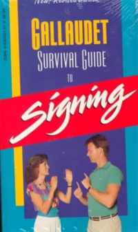 The Gallaudet Survival Guide to Signing