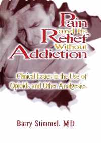 Pain and Its Relief Without Addiction