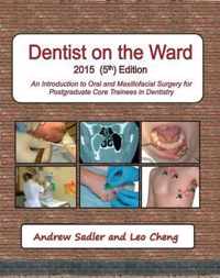 Dentist on the Ward: An Introduction to Oral and Maxillofacial Surgery for Postgraduate Core Trainees in Dentistry