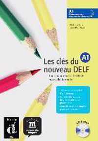 Les clés du nouveau DELF A1 . Livre de l'élève