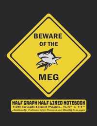 Half Graph Half Lined Notebook: Beware Of The MEG Street Sign