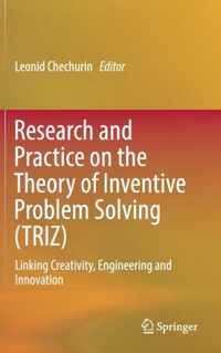 Research and Practice on the Theory of Inventive Problem Solving TRIZ