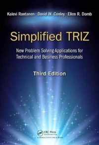 Simplified Triz: New Problem Solving Applications for Technical and Business Professionals, 3rd Edition