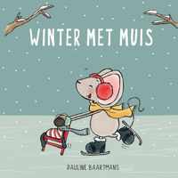 Thuis bij Muis - Winter met Muis