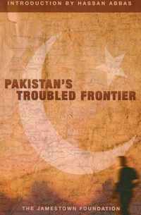 Pakistan's Troubled Frontier