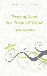 Peace of Mind in a Troubled World