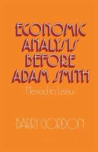 Economic Analysis Before Adam Smith: Hesiod to Lessius