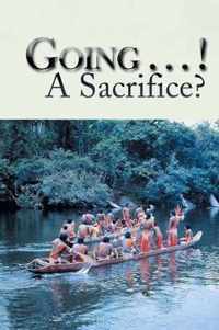 Going . . . ! A Sacrifice?