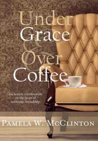 Under Grace & Over Coffee