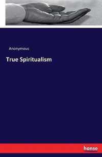 True Spiritualism