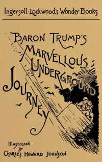Baron Trump&apos;s Marvellous Underground Journey