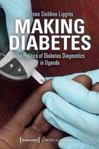 Making Diabetes - The Politics of Diabetes Diagnostics in Uganda