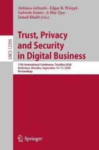 Trust, Privacy and Security in Digital Business: 17th International Conference, Trustbus 2020, Bratislava, Slovakia, September 14-17, 2020, Proceeding