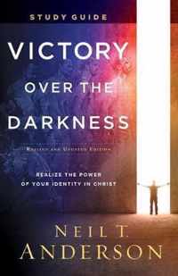 Victory Over the Darkness Study Guide Realize the Power of Your Identity in Christ