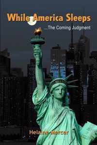 While America Sleeps...The Coming Judgment