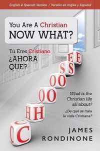 You Are a Christian Now What? Tu Eres Cristiano ?Ahora Que?