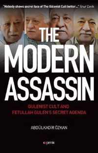 The Modern Assassin: Gulenist Cult and Fetullah Gulen's Secret Agenda