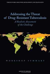 Addressing the Threat of Drug-Resistant Tuberculosis: A Realistic Assessment of the Challenge