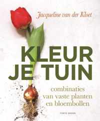 Kleur je tuin - Jacqueline van der Kloet - Paperback (9789462501751)