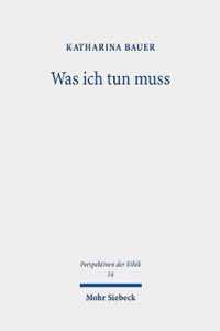 Was Ich Tun Muss: Praktische Notwendigkeit Und Personliche Grenzen