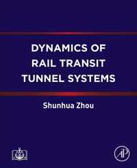 Dynamics of Rail Transit Tunnel Systems