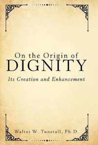 On the Origin of Dignity