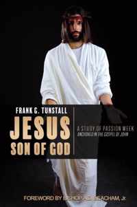 Jesus Son of God, A Study of Passion Week