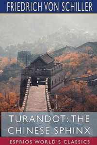 Turandot: The Chinese Sphinx (Esprios Classics)