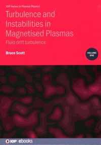 Turbulence and Instabilities in Magnetised Plasmas, Volume 1
