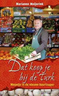 Dat koop je bij de Turk